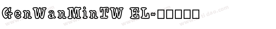 GenWanMinTW EL字体转换